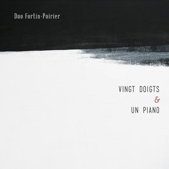 Duo Fortin-Poirier, album Vingt Doigts et un Piano